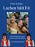 Lachen hält fit - Humorvolle Geschichten, Lebensweisheiten und Witze