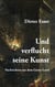 Und verflucht seine Kunst - Nachrichten aus dem Grenz-Land