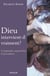 Dieu intervient-il vraiment? - Comprendre aujourd'hui la providence