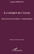 La logique de l'usage - Essai sur les machines à communiquer