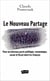 Le Nouveau Partage - Pour un nouveau pacte politique, économique, social et fiscal entre les Français