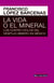 La vida o el mineral