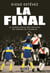 La final - El superclásico más decisivo en tiempos de tinieblas