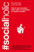 #Socialholic - Todo lo que necesitas saber sobre marketing en medios sociales