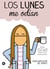 Los lunes me odian