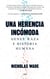 Una herencia incómoda - Genes, raza e historia humana