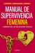Manual de supervivencia femenina