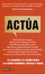 Actúa - 12 llamadas a la acción frente a la crisis económica, política y social