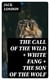 The Call of the Wild + White Fang + The Son of the Wolf - 3 London Classics in One Edition