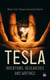 TESLA: Inventions, Researches and Writings - Lectures, Studies, Articles on Experiments, Inventions, Patents & Letters with Autobiography