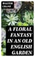 A Floral Fantasy in an Old English Garden