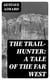 The Trail-Hunter: A Tale of the Far West