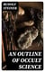 An Outline of Occult Science