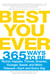 Best You Ever - 365 Ways to be Richer, Happier, Thinner, Smarter, Younger, Sexier, and More Relaxed - Each and Every Day