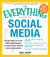 The Everything Guide to Social Media - All you need to know about participating in today's most popular online communities