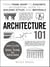 Architecture 101 - From Frank Gehry to Ziggurats, an Essential Guide to Building Styles and Materials