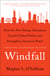 Windfall - How the New Energy Abundance Upends Global Politics and Strengthens America's Power