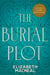 The Burial Plot - The bewitching, seductive gothic thriller from the author of The Doll Factory