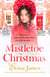 Mistletoe Christmas - Welcome to a Regency Christmas house party like no other . . .