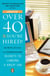 Over 40 & You're Hired! - Secrets to Landing a Great Job
