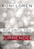 Not Until You Part VI - Not Until You Surrender