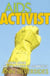AIDS Activist - Michael Lynch and the Politics of Community