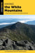 Hiking the White Mountains - A Guide to New Hampshire's Best Hiking Adventures