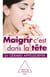 Maigrir, c’est dans la tête
