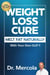 Weight Loss Cure - Melt Fat Naturally With Your Own GLP-1