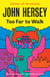 Too Far to Walk - A Novel