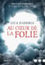 Au coeur de la folie