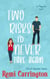 Two Risks I'd Never Take Again: A Sweet Romantic Comedy - Never Say Never, #6