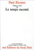 Temps et Récit. Le Temps raconté - Le Temps raconté
