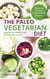 The Paleo Vegetarian Diet - A Guide For Weight Loss And Healthy Living