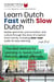 Learn Dutch Fast with Slow Dutch