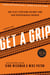 Get A Grip - An Entrepreneurial Fable . . . Your Journey to Get Real, Get Simple, and Get Results
