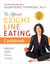 The Official Bright Line Eating Cookbook - Weight Loss Made Simple