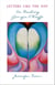 Letters Like the Day - On Reading Georgia O'Keeffe