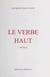 Le Verbe Haut - Poèmes