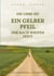 Die Liebe ist ein gelber Pfeil, der nach Westen zeigt - Ein Jakobsweg Lesebuch