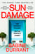 Sun Damage - The most suspenseful crime thriller of 2026 from the Sunday Times bestselling author of Lie With Me and Dead Heat
