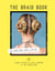 The Braid Book: 20 fun and easy styles