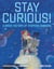 Stay Curious! - A Brief History of Stephen Hawking