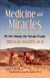 Medicine and Miracles in the High Desert: My Life Among the Navajo People