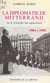 La diplomatie de Mitterrand : 1981-1985