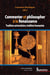 Commenter et philosopher à la Renaissance - Tradition universitaire, tradition humaniste
