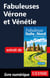 Fabuleuses Vérone et Vénétie
