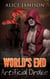 World’s End: Artificial Drake Book 2 - World's End, #2