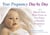 Your Pregnancy Day by Day - Watch Your Baby Grow as You Enjoy a Healthy Pregnancy