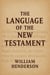 The Language of the New Testament